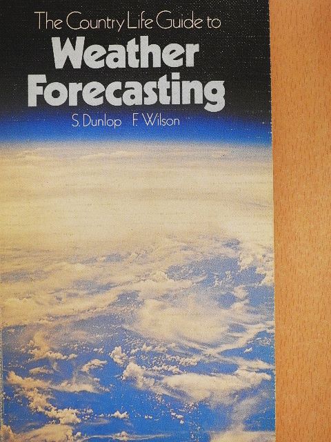 F. Wilson - The Country Life Guide to Weather Forecasting [antikvár]