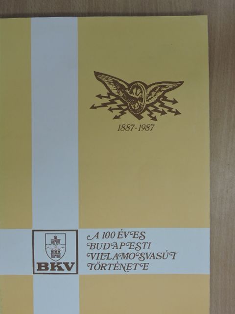 Lovász István - A 100 éves budapesti villamosvasút története [antikvár]