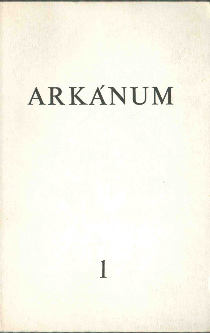 András Sándor, Bakucz József, Kemenes Géfin László, Vitéz György - Arkánum 1. szám [antikvár]