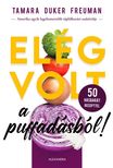 Tamara Duker Freuman - Elég volt a puffadásból!