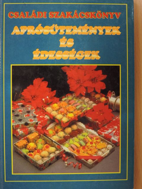 Boruzs Jánosné - Aprósütemények és édességek [antikvár]