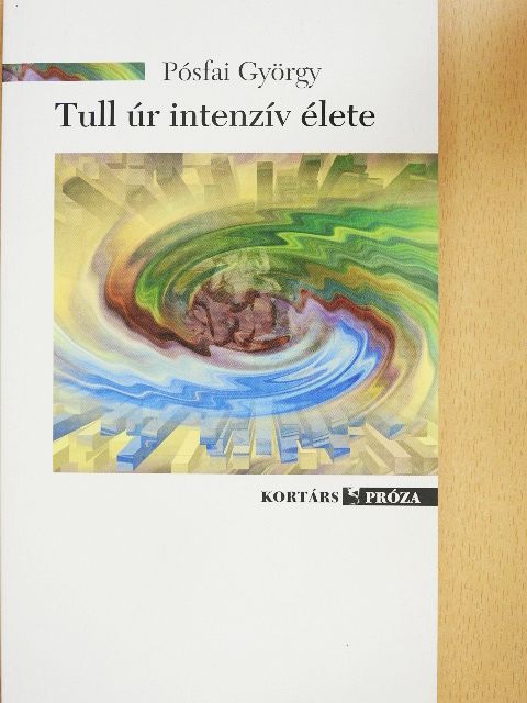 Pósfai György - Tull úr intenzív élete [antikvár]