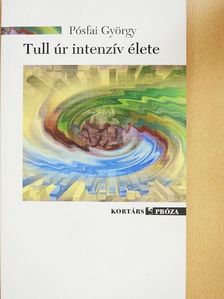 Pósfai György - Tull úr intenzív élete [antikvár]