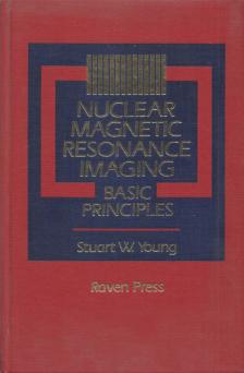 Stuart W. Young - Nuclear Magnetic Resonance Imaging [antikvár]