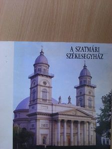 Bura László - A szatmári Székesegyház [antikvár]