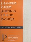 Lisandro Otero - Antonio Urbino passiója [antikvár]