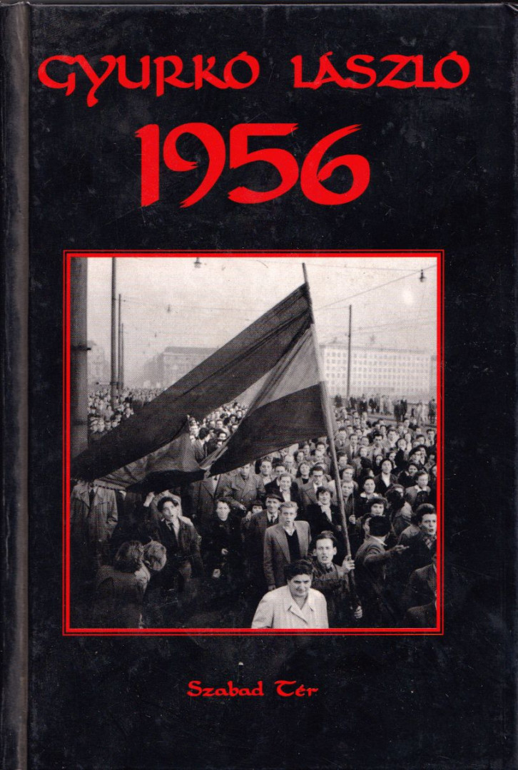 Gyurkó László - 1956 (dedikált) [antikvár]