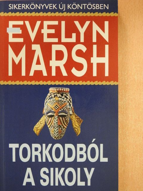 Evelyn Marsh - Torkodból a sikoly [antikvár]