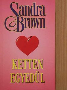 Sandra Brown - Ketten egyedül [antikvár]