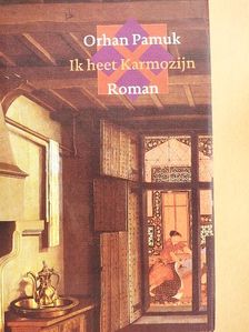 Orhan Pamuk - Ik heet Karmozijn [antikvár]