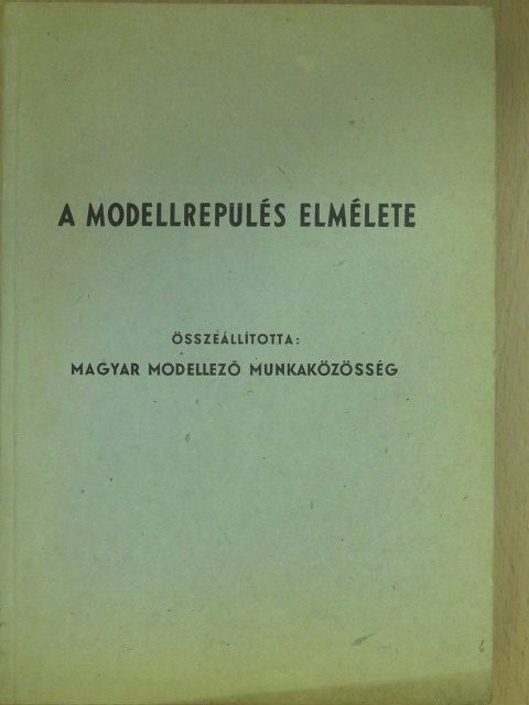 A modellrepülés elmélete [antikvár]
