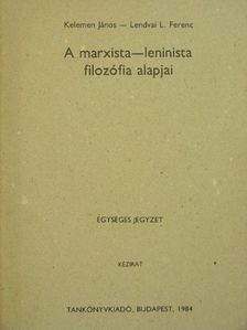 Kelemen János - A marxista-leninista filozófia alapjai [antikvár]