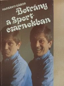Harsányi Gábor - Botrány a Sportcsarnokban [antikvár]