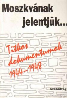 Izsák Lajos, Kun Miklós - Moszkvának jelentjük [antikvár]