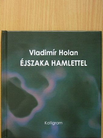 Vladimir Holan - Éjszaka Hamlettel [antikvár]