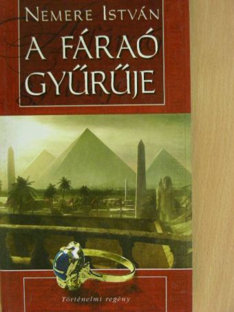 Nemere István - A fáraó gyűrűje [antikvár]