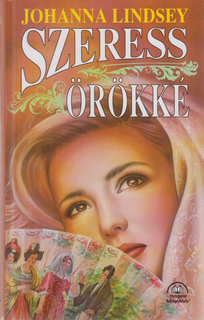 Johanna Lindsey - Szeress örökké [antikvár]