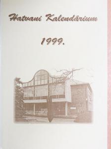 Bacsa Tibor - Hatvani Kalendárium 1999. [antikvár]