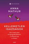 Anna Mathur - Kellemetlen igazságok