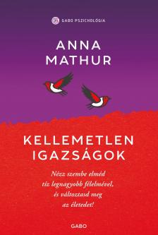 Anna Mathur - Kellemetlen igazságok