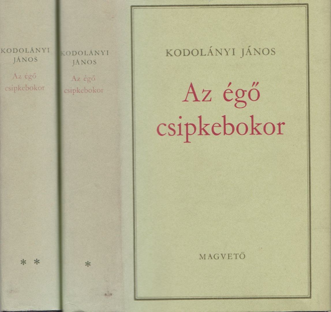 KODOLÁNYI JÁNOS - Az égő csipkebokor I-II. [antikvár]