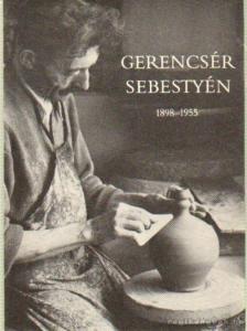 KRESZ MÁRIA - Gerencsér Sebestyén 1898-1955 [antikvár]
