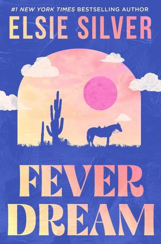 Elsie Silver - Fever Dream (Emerald Lake Series, Book 1)