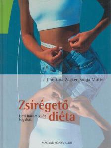 Zacker, C., Mutter, S. - Zsírégető diéta [antikvár]