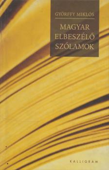 Györffy Miklós - Magyar elbeszélő szólamok [antikvár]