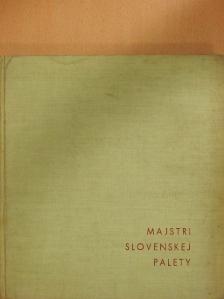 Majstri Slovenskej Palety [antikvár]