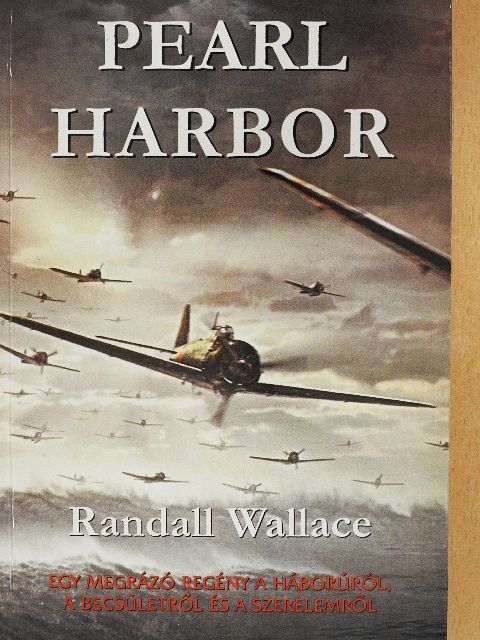 Randall Wallace - Pearl Harbor [antikvár]