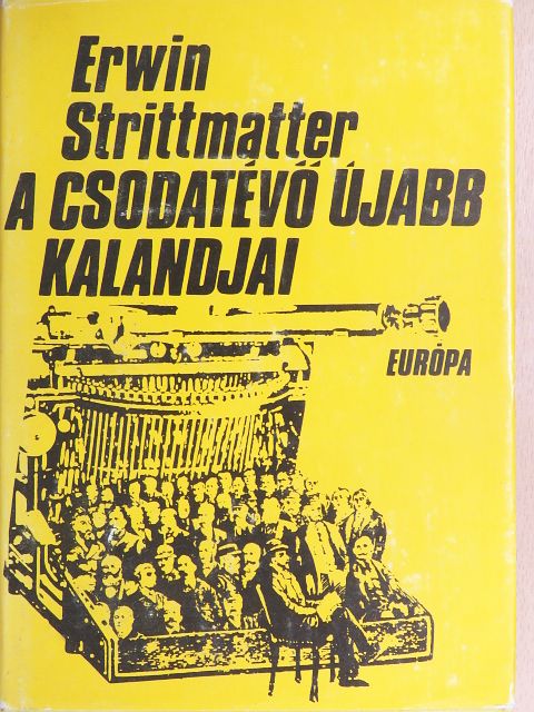 Erwin Strittmatter - A csodatévő újabb kalandjai [antikvár]