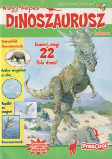 Kunz Flávia (szerk.) - Nagy képes dinoszaurusz kalauz [antikvár]