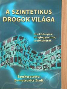 Béni Boróka - A szintetikus drogok világa [antikvár]