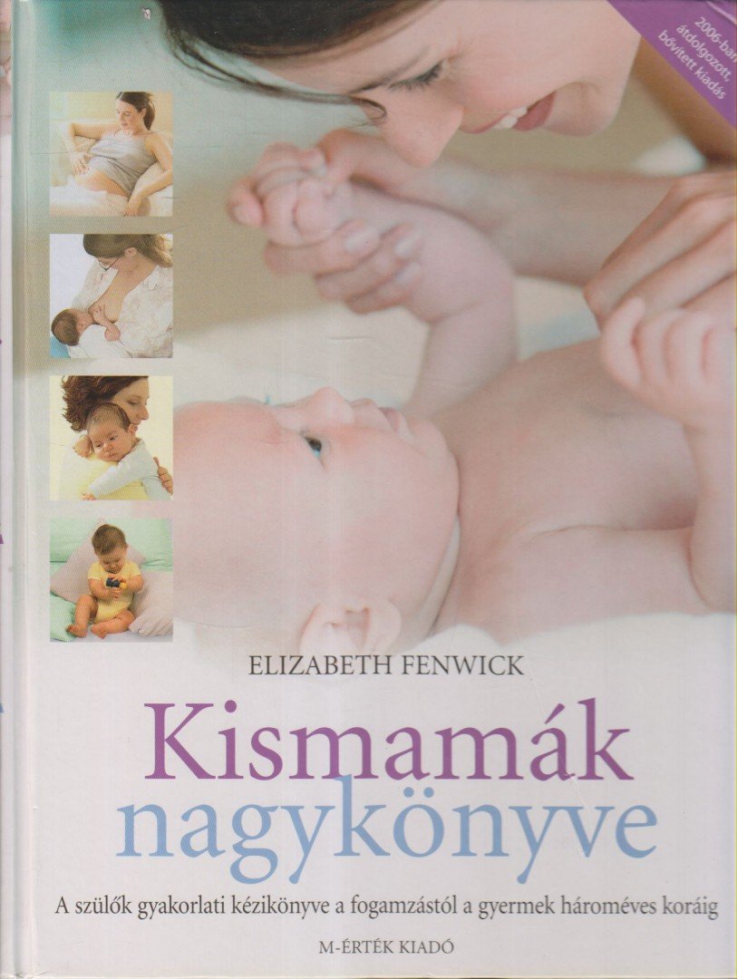 Elizabeth Fenwick - Kismamák nagykönyve [antikvár]