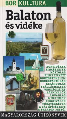 Kovács András István - BALATON ÉS VIDÉKE - BOR.KUL.TÚRA