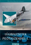 Háy György - Légibalesetek pilótaszemmel I. [eKönyv: pdf]