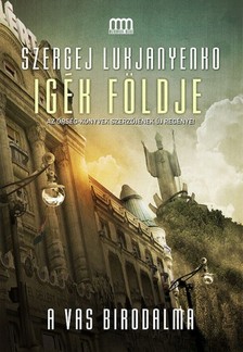 Szergej Lukjanyenko - Igék Földje - A vas birodalma [eKönyv: epub, mobi]