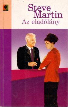Steve Martin - Az eladólány [antikvár]
