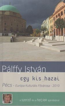 PÁLFFY ISTVÁN - Egy kis hazai [antikvár]