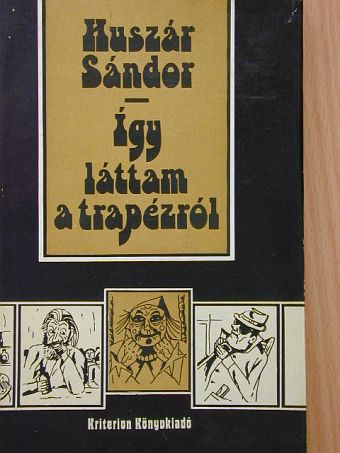 Huszár Sándor - Így láttam a trapézról [antikvár]