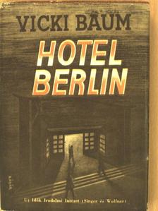 Vicki Baum - Hotel Berlin [antikvár]