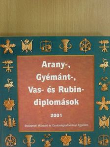 Arany-, Gyémánt-, Vas- és Rubin-diplomások 2001 [antikvár]