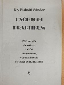 Dr. Piskolti Sándor - Csődjogi praktikum [antikvár]