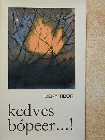 Déry Tibor - Kedves bópeer...! [antikvár]