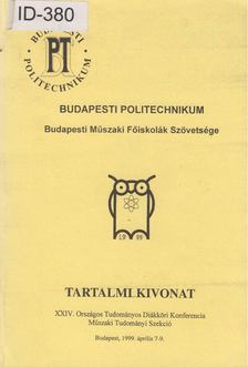 Szél Attila, Pétermann Szabolcs Péter, Gál Veronika, Molnár Endre, Molnár András, Smid László, Brünner Róbert, Varga Lajos, Novák Attila, Horváth Milán - XXIV. Országos Tudományos Diákköri Konferencia Műszaki Tudományi Szekció [antikvár]