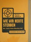 Charles Willeford - Wie wir heute sterben [antikvár]