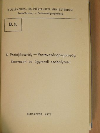 A Postafőosztály - Postavezérigazgatóság Szervezeti és ügyrendi szabályzata [antikvár]