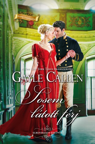 Gayle Callen - Sosem látott férj [eKönyv: epub, mobi]