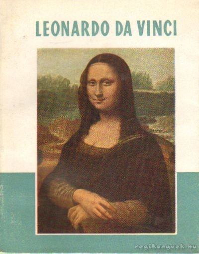 LYKA KÁROLY - Leonardo Da Vinci 1452-1519 [antikvár]